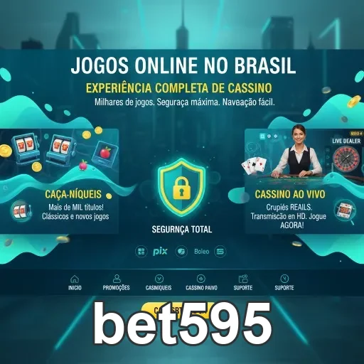 Acesso ao cassino online bet595 com games variados e seguros.